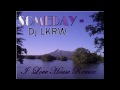 Someday/Sweet Harmony - Ce Ce Rogers/Liquid (K.Rime ilovehouse Remix)