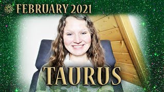♉ TAURUS: Getting Real, February 2021 💚 Zodiac Energy Readings