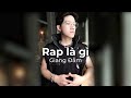 Rap Là Gì - Giang Đẫm (prod. andll)