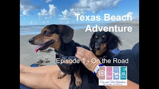 Texas Beach Adventure | Episode 1 - On the Road | Aug 2021