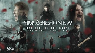 From Ashes To New Ft Aaron Pauley From Of Mice & Men - One Foot In The Grave (Official Music Video)