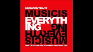 Watch High Contrast Music Is Everything influx Datum Remix video
