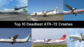 Top 10 Deadliest Atr-72 Crashes