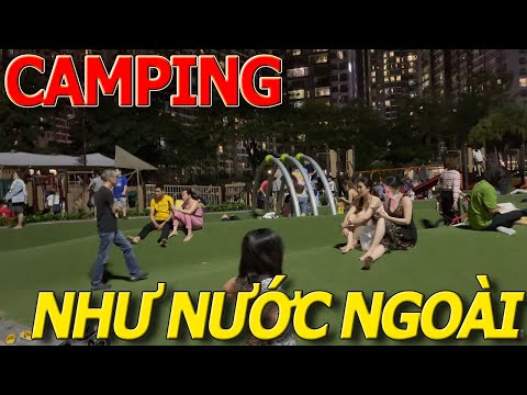 Chen nhau VUI CHƠI CAMPING MIỄN PHÍ khu nhà giàu VINHOMES CENTRAL PARK - LANDMARK 81 SÀI GÒN
