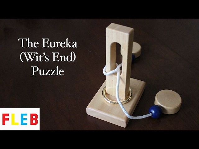 The Eureka (Wit’s End) Disentanglement Puzzle - Video
