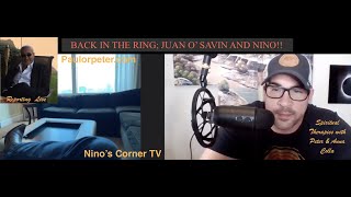 Back In The Ring; Juan O Savin and Nino!! “Everybody Is On The Edge Of Their Seat For Action?”