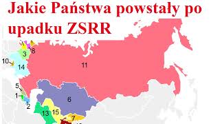 Jakie Państwa Powstały Po Upadku Zsrr