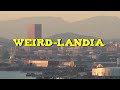 Weird-Landia (sneak peak)