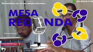 Programa MESA REDONDA exibido em 12Oct entrevista com o Vereador Ferreira