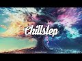Chillstep Mix [1 Hour]