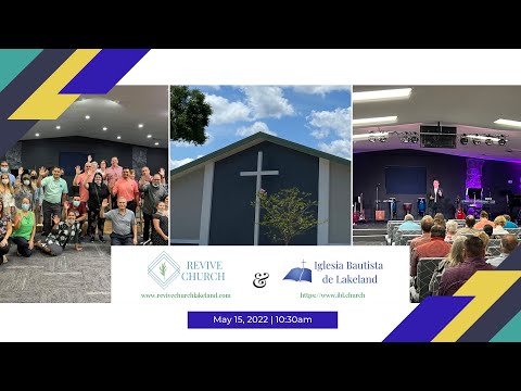 Revive Church Lakeland & Iglesia Bautista de Lakeland Combined Service