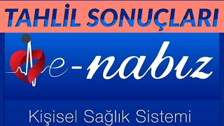 E Nabız Tahlil Sonucu Öğrenme ve İndirme