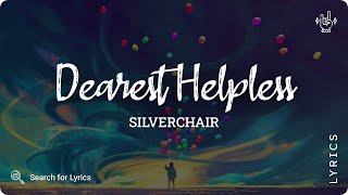 Watch Silverchair Dearest Helpless video