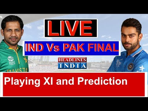 Live India Vs Pakistan Final Match Playing Xi And Match Live India Vs Pakistan Final Match Playing Xi And Match