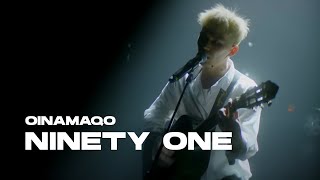 NINETY ONE - OINAMAQO | Live Performance