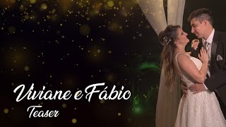 Viviane e Fábio #WeddingFilm #Teaser 15.10.2021