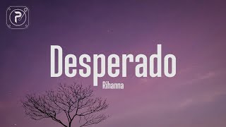 Watch Rihanna Desperado video