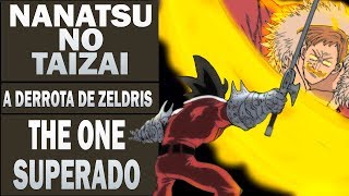 A DERROTA DE ZELDRIS E ESCANOR SUPERADO ?! / NANATSU NO TAIZAI /Anime Underground