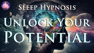 Guided Sleep Hypnosis 🌟 Unlock Your  Potential And Reprogram Your Mind (432 Hz, 