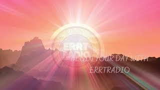 Begin Your Day With Errt Radio