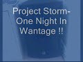 Project storm one night in wantage
