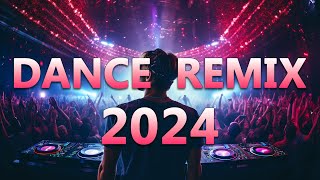 Dance Party Songs 2024 - Mashups & Remixes Of Popular Songs - Dj Remix Club Music Dance Mix 2024