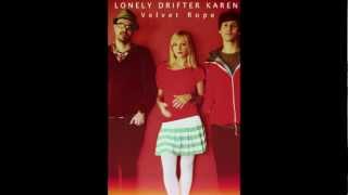 Watch Lonely Drifter Karen Velvet Rope video