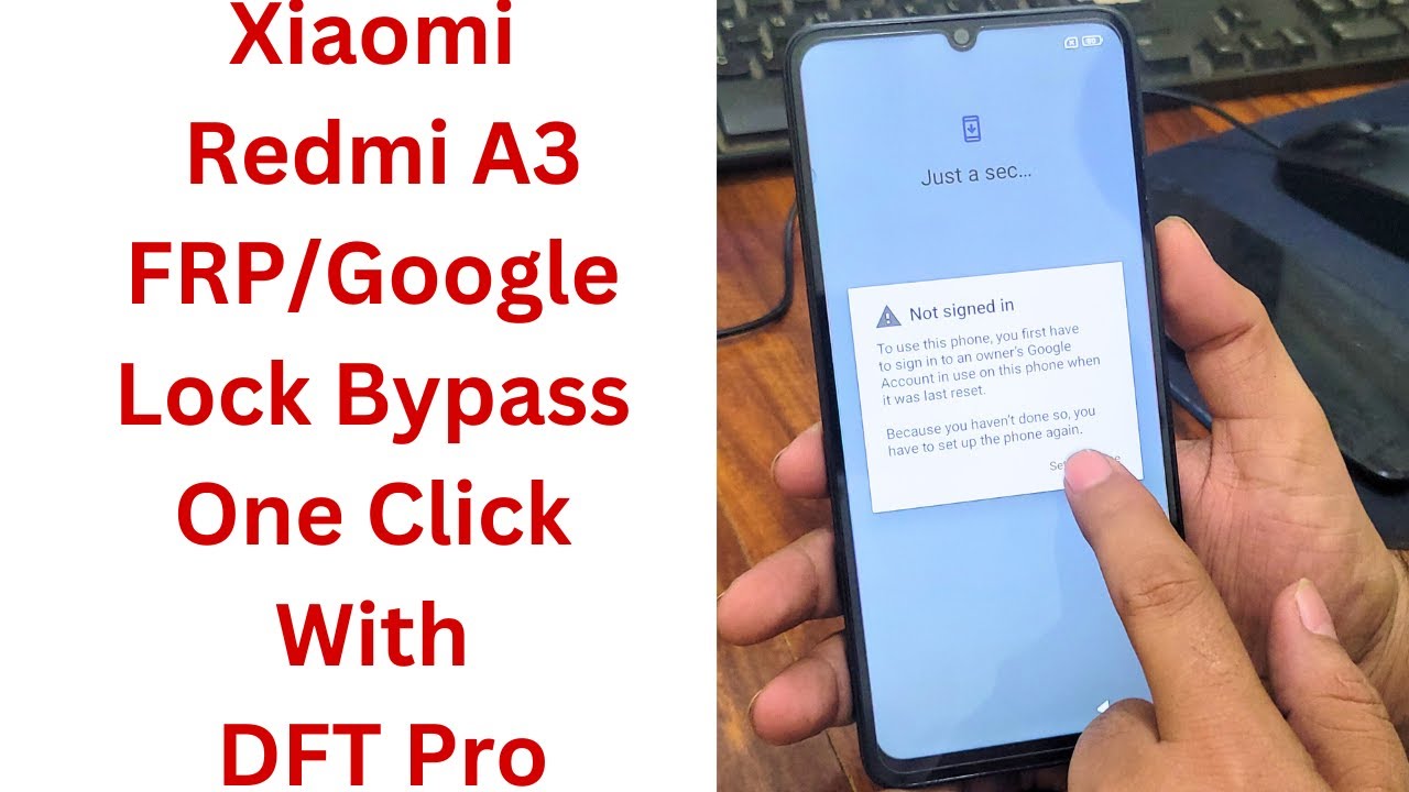 Xiaomi Redmi A3 FRP/Google Lock Bypass One Click With Xiaomi Redmi A3 FRP/Google Lock Bypass One Click With