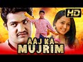 Jr.NTR Superhit South Hindi Dubbed Movie | Aaj Ka Mujrim (HD) | Gajala