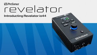 Introducing the PreSonus Revelator™ io44 | 4x4 audio interface with built in streaming mixer.