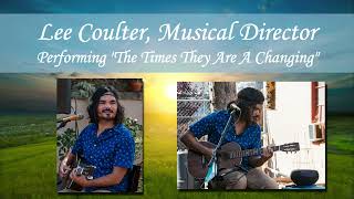 Times They Are A Changing - Performed by Lee Coulter