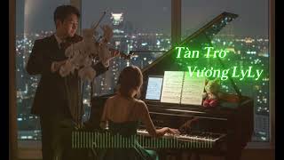 Tàn Tro - Vương Ly Ly