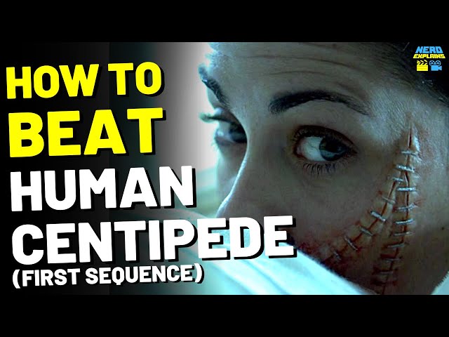 Play this video How to Beat the EVIL SURGEON in quotTHE HUMAN CENTIPEDEquot 2009