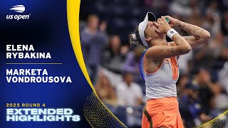 Elena Rybakina Vs. Marketa Vondrousova Extended Highlights 2025 Us Open Round 4