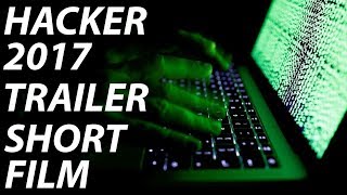 Hacker - Short Movie (Trailer)