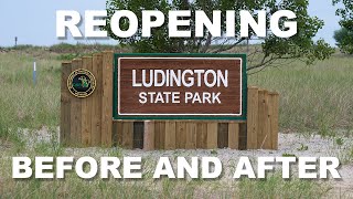 Ludington State Park Reopening - Before And After