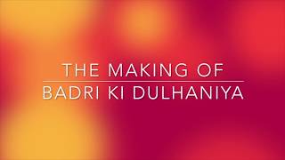Solemates - The making of Badri ki Dulhaniya