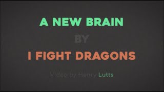 Watch I Fight Dragons A New Brain video