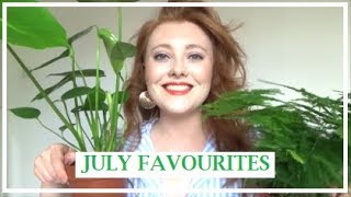JULY FAVOURITES
