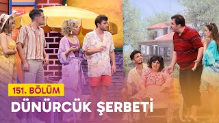 Dünürcük Şerbeti (151. Bölüm) - Çok Güzel Hareketler 2