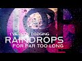 Dodging Raindrops Video preview