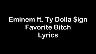 Watch Eminem Favorite Bitch feat Ty Dolla ign video