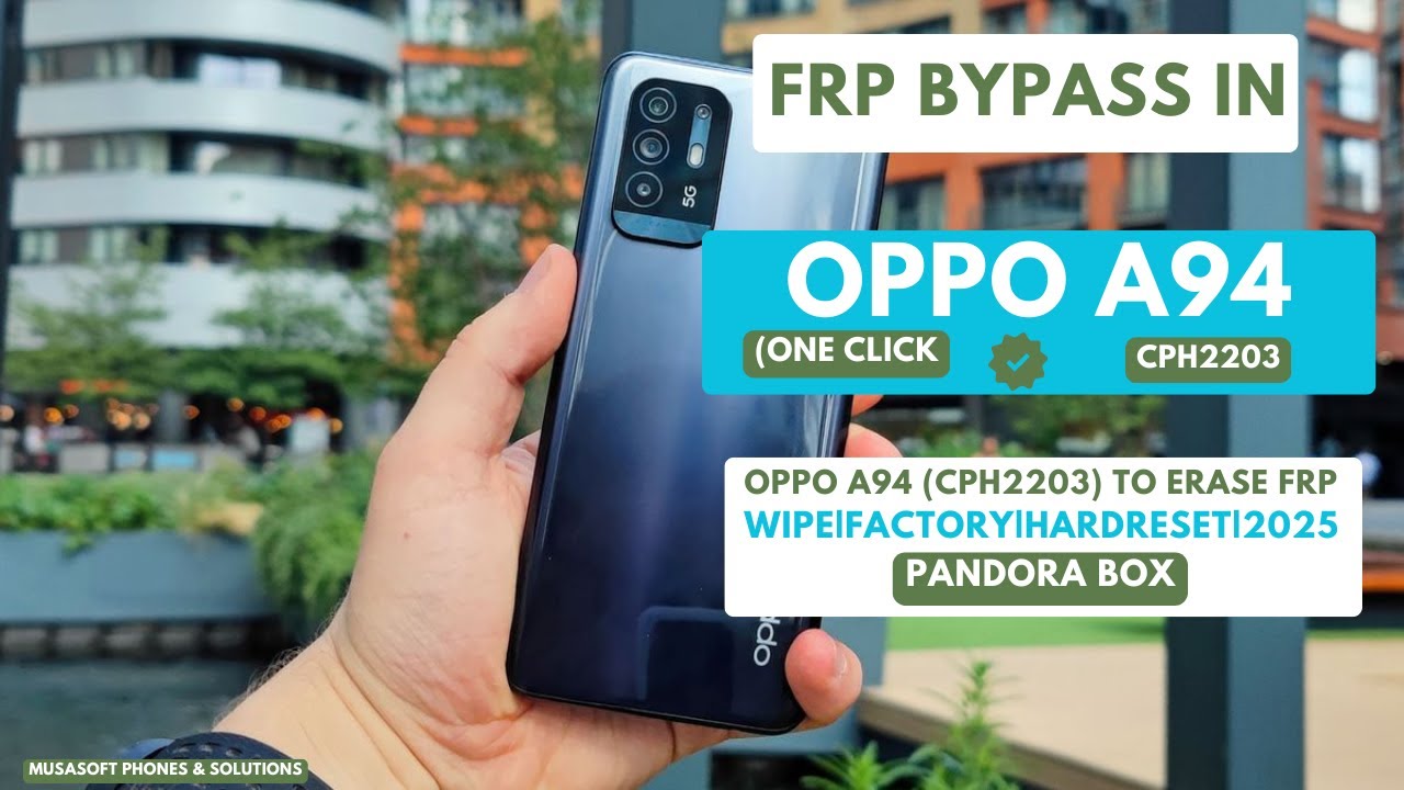 FRP BYPASS|REMOVE IN OPPO A94|OPPO CPH2203 FRP BYPASS|REMOVE IN OPPO A94|OPPO CPH2203