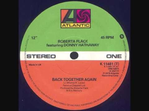 Roberta Flack &amp; Donny Hathaway - Back Together Again