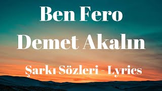 Ben Fero - Demet Akalın (Lyrics) Şarkı Sözleri