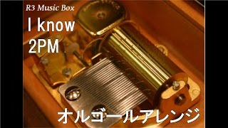 Watch 2PM I Know video