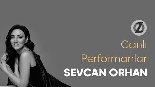 Sevcan Orhan - Canlı Performanslar