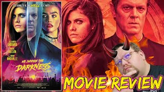 WE SUMMON THE DARKNESS (2019) - Movie Review