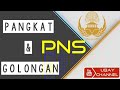 PANGKAT & GOLONGAN PNS || Pangkat PNS tertinggi dan terendah || Golongan PNS tertinggi dan terendah