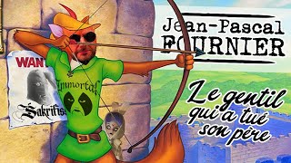 Black Metal : JP FOURNIER (le gentil qui a tué son père)